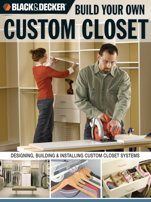 Title details for Black & Decker Build Your Own Custom Closet by Gillett Cole - Wait list